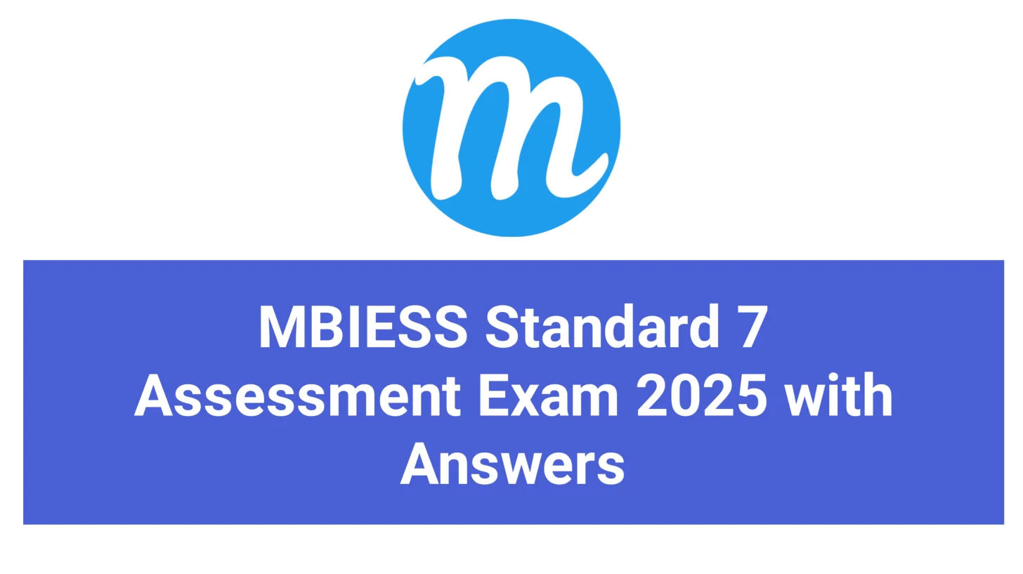MBIESS Standard 7 Assessment Exam 2025 with Answers